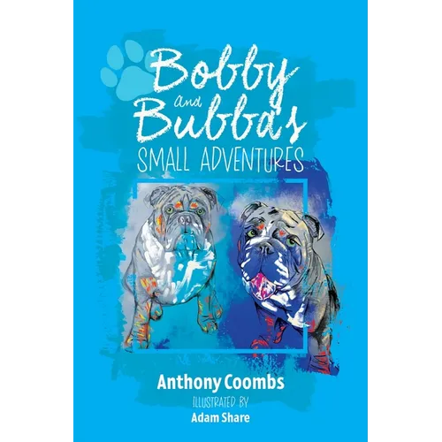 Bobby and Bubba's Small Adventures - Paperback
