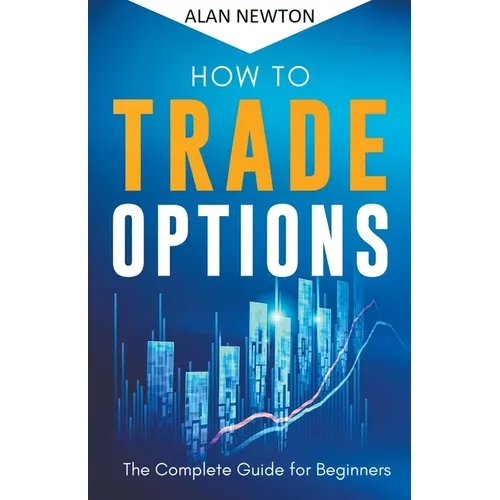 How To Trade Options - Paperback