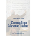 The Graybeard Lectures: Common Sense Marketing Wisdom From The Whiteboard of Mark "Dr. Maddog" Donnelly - Paperback