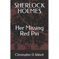 SHERLOCK HOLMES Her Missing Red Pin - Paperback