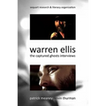 Warren Ellis: The Captured Ghosts Interviews - Paperback