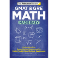 GMAT & GRE Math Made Easy: Understanding Quantitative Reasoning for Math-Phobic Grad School Applicants - Paperback