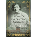 The Women's Orchestra of Auschwitz: A Story of Survival - Hardcover