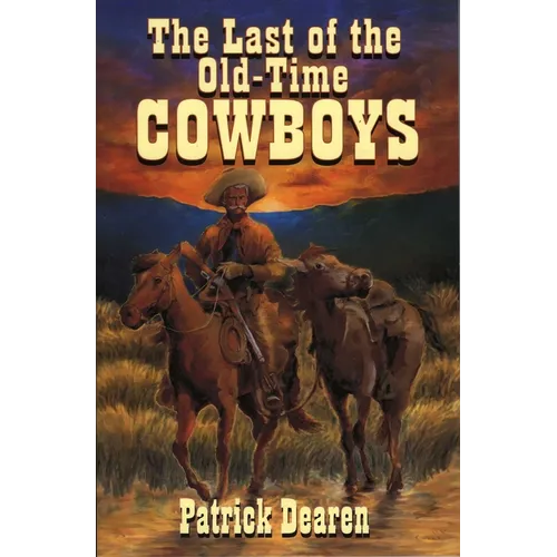 Last of The Old-Time Cowboys - Paperback