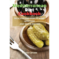 Mediterranean Diet Cookbook: Delicious and easy to make appetizer and snack recipes - Paperback
