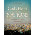 God's Heart for the Nations: That All Peoples Might Sing His Praise - Paperback