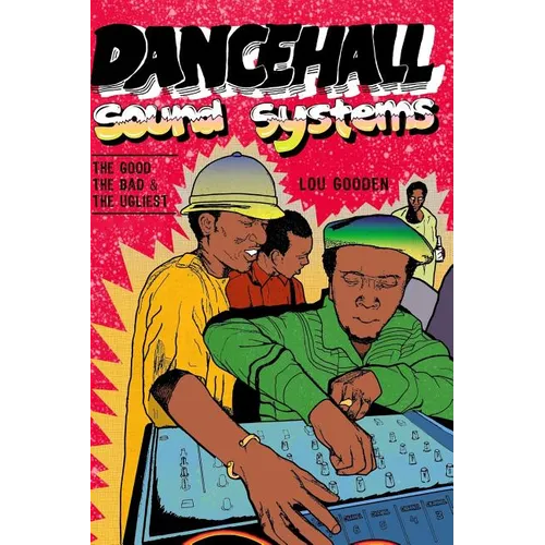 Dance Hall Sound System..The Good, The Bad and The Ugliest - Paperback