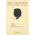 Collected Works of G.K. Chesterton: Orthodoxy, Heretics, Blatchford Controversies Volume 1 - Paperback