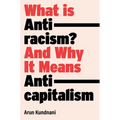 What Is Antiracism?: And Why It Means Anticapitalism - Hardcover