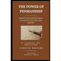 The Power of Penmanship: Improve Fine Motor Skills, Cognitive Function and Memory by Learning and Practicing Cursive Writing - Paperback
