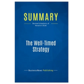 Summary: The Well-Timed Strategy: Review and Analysis of Navarro's Book - Paperback