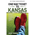 One Way Ticket To Kansas - 20 Year Anniversary: Caring About Someone With Borderline Personality Disorder And Finding A Healthy You - Paperback