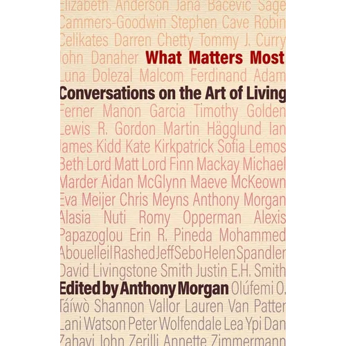 What Matters Most: Conversations on the Art of Living - Paperback