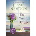 The Yacht Club: A Sweet Romantic Women's Friendship Fiction Novel - Paperback