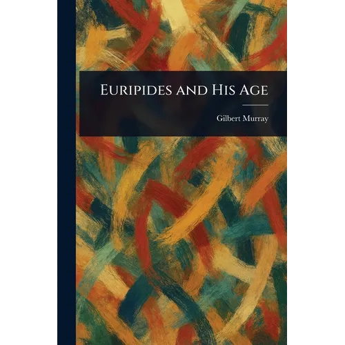 Euripides and His Age - Paperback