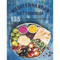 Mediterranean Diet Cookbook: 135 Easy, Flavorful Recipes For LifeLong Healthy - Paperback