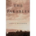 The Parables: Understanding the Stories Jesus Told - Paperback