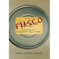 Fiasco: A History of Hollywood's Iconic Flops - Paperback