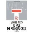 282 Simple Ways to Face the Financial Crisis - Paperback