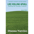 Like Rolling Uphill: Realizing the Honesty of Atheism - Paperback
