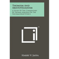 Thomism And Aristotelianism: A Study Of The Commentary By Thomas Aquinas On The Nicomachean Ethics - Paperback