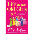 Life in the Old Girls Yet - Paperback