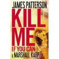 Kill Me If You Can - Hardcover