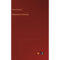 Balaustion's Adventure - Hardcover