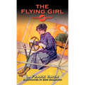 The Flying Girl - Hardcover