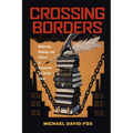 Crossing Borders: Modernity, Ideology, and Culture in Russia and the Soviet Union - Paperback