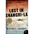 Lost in Shangri-La: A True Story of Survival, Adventure, and the Most Incredible Rescue Mission of World War II - Paperback