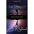 Girl Distorted Joy Restored: Journey to Innocent Again - Paperback