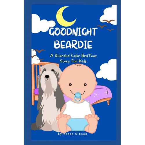 Goodnight Beardie: A Bearded Collie Book For Children - Paperback