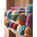 Elevate Your Crochet Expertise: An In-Depth Manual for Advancing Your Craft with Professional Techniques and Crafting Beautiful Items such as Bags, Be - Paperback