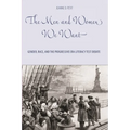 The Men and Women We Want: Gender, Race, and the Progressive Era Literacy Test Debate - Paperback