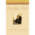 Words of Light: Inspiration from the Letters of Padre Pio - Paperback