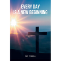 Every Day Is a New Beginning - Paperback