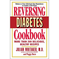 Reversing Diabetes Cookbook: More Than 200 Delicious, Healthy Recipes - Paperback
