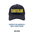 Teamsterland: Reports on America's Most Iconic Union: Reports - Paperback