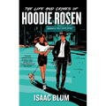 The Life and Crimes of Hoodie Rosen - Library Binding
