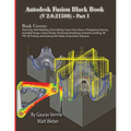 Autodesk Fusion Black Book (V 2.0.21508) Part 1: Feb. 2025 - Paperback