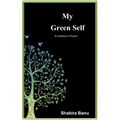 My Green Self: A Collection of Poems - Paperback