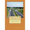Economy of Design of Bituminous and Concrete Pavements: A Design Reference Book. Createspace, an Amazon company - Paperback