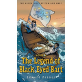 The Legend of Black Eyed Bart, Book 4: The Adventures of Tom and Andy - Hardcover