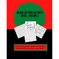 Black Culture Activity Book...Volume 2: Word Searches, Word Scrambles, Crossword Puzzles, and More! - Paperback