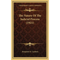 The Nature Of The Judicial Process (1921) - Hardcover