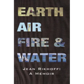Earth, Air, Fire, and Water: A Memoir - Paperback