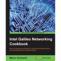 Intel Galileo Networking Cookbook - Paperback