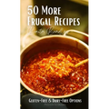 50 More Frugal Recipes: Gluten-Free and Dairy-Free Options - Paperback