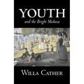 Youth and the Bright Medusa by Willa Cather, Fiction, Short Stories, Literary, Classics - Paperback